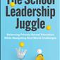 The School Leadership Juggle