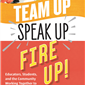 Team Up Speak Up Fire Up