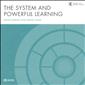 The System and Powerful Learning